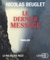 Nicolas Beuglet - Le dernier message. 1 CD audio MP3