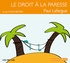 Paul Lafargue - Le droit à la paresse. 1 CD audio MP3
