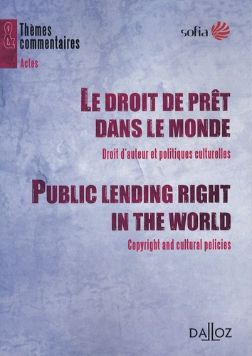 Marie-Françoise Audouard - Le droit de prêt dans le monde - Droit d'auteur et politiques culturelles.