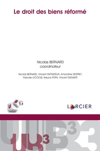 Le droit des biens réformé