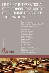 Sébastien Van Drooghenbroeck - Le droit international et européen des droits de l'homme devant le juge national.