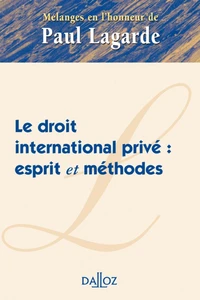 Le droit international privé : esprit et méthodes
