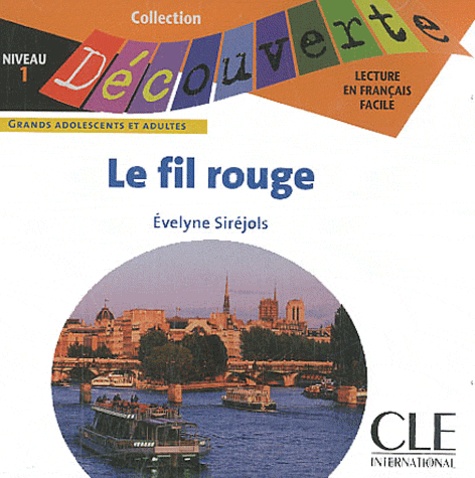 Evelyne Siréjols - Le fil rouge - Niveau 1. 1 CD audio