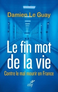 Le fin mot de la vie - Contre le mal mourir en France.pdf