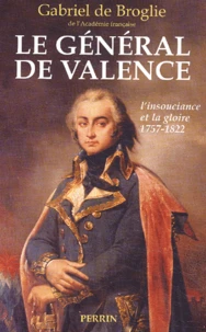 Le général de Valence ou l'insouciance et la gloire
