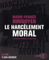 Marie-France Hirigoyen - Le harcèlement moral - La violence perverse au quotidien. 1 CD audio MP3