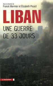 Le Liban, une guerre de trente-trois jours