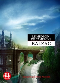 Honoré de Balzac - Le médecin de campagne. 1 CD audio