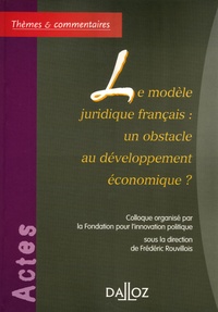 Frédéric Rouvillois - Le modèle juridique français : un obstacle au développement économique ?.