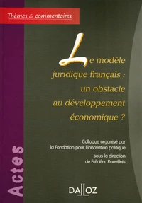 Le modèle juridique français : un obstacle au développement économique ?