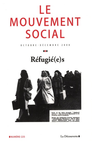 Philippe Rygiel et Frank Caestecker - Le mouvement social N° 225, Octobre-Déce : Réfugié(e)s.