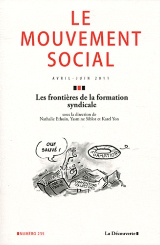 Nathalie Ethuin et Yasmine Siblot - Le mouvement social N° 235, Avril-Juin 2 : Les frontières de la formation syndicale.