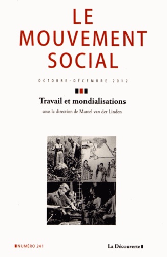 Marcel Van der Linden - Le mouvement social N° 241, Octobre-déce : Travail et mondialisations.