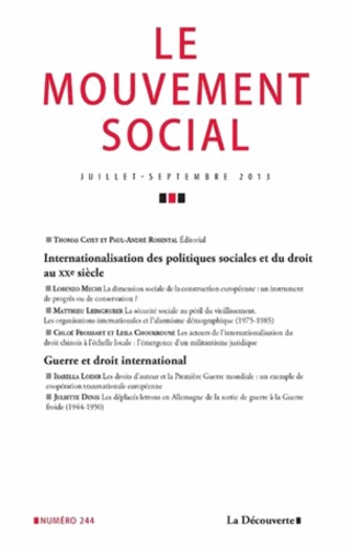 Thomas Cayet et Paul-André Rosental - Le mouvement social N° 244, Juillet-septembre 2013 : Internationalisation des politiques sociales et du droit au XXe siècle ; Guerre et droit international.