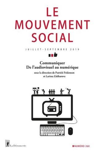  La Découverte - Le mouvement social N° 268 : Communiquer.