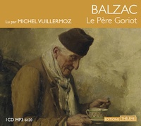 Honoré de Balzac - Le Père Goriot. 1 CD audio MP3