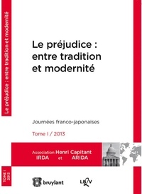 Denis Mazeaud et Mustapha Mekki - Le préjudice : entre tradition et modernité.