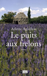 Arlette Aguillon - Le puits aux frelons.