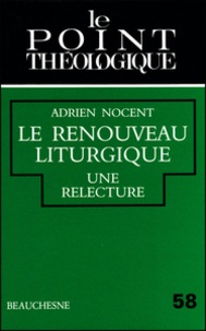 Adrien Nocent - Le renouveau théologique - Une relecture.