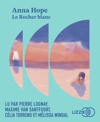 Anna Hope - Le Rocher blanc. 1 CD audio MP3