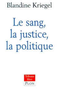 Le sang, la justice, la politique