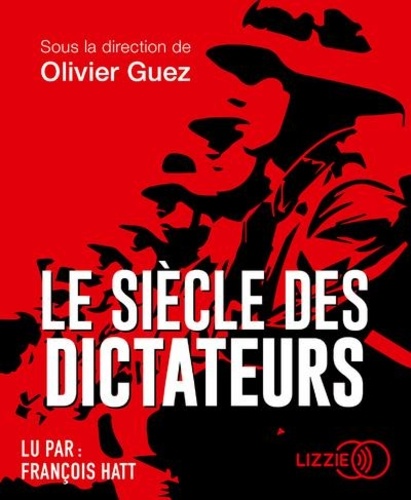 Le siècle des dictateurs  avec 1 CD audio MP3