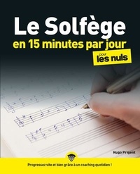 Hugo Prigent - Le solfège en 15 minutes par jour pour les Nuls.