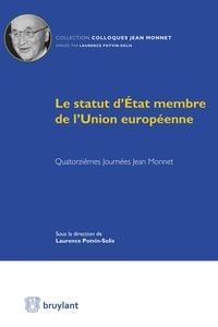 Laurence Potvin-Solis - Le statut d'Etat membre de l'Union européenne - Quatorzièmes Journées Jean Monnet.