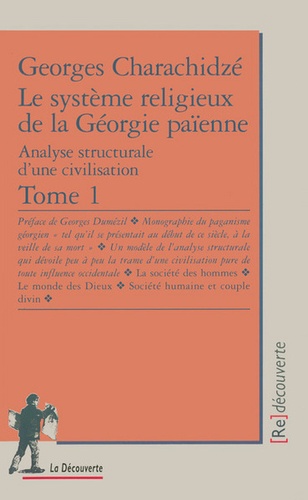Georges Charachidzé - Le système religieux de la Géorgie païenne - Analyse structurale d'une civilisation.