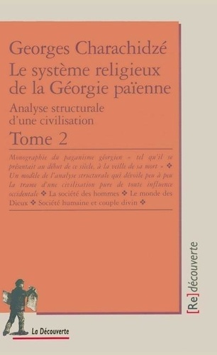 Georges Charachidzé - Le système religieux de la Géorgie païnne - tome 2 - 02.