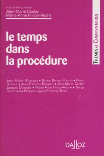 Marie-Anne Frison-Roche et Jean-Marie Coulon - Le temps dans la procédure - [colloque, 5 décembre 1995].