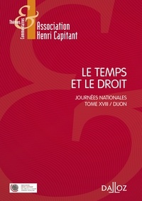 Association Henri Capitant - Le temps et le droit - Tome 18, Journées nationales, Dijon.