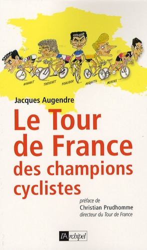 Le tour de France des champions cyclistes