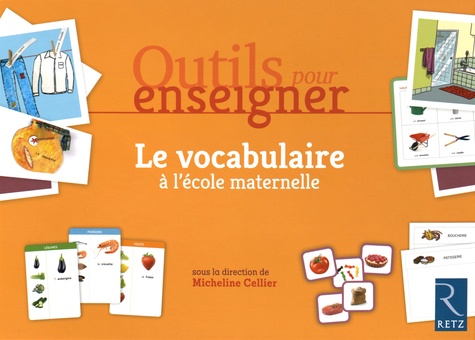 Micheline Cellier - Le vocabulaire à l'école maternelle - Outils pour enseigner.