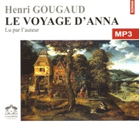 Henri Gougaud - Le voyage d'Anna. 1 CD audio MP3