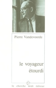 P Vandevoorde - Le voyageur étourdi.