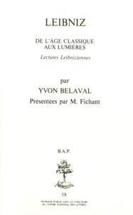 Yvon Belaval - Leibniz - De l'âge classique aux Lumières, lectures leibniziennes.