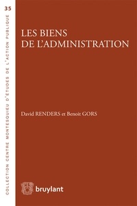 David Renders et Benoit Gors - Les biens de l'administration.