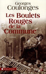 Georges Coulonges - Les Boulets rouges de la Commune.