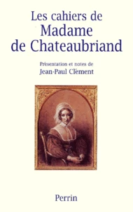 Les cahiers de Madame de Chateaubriand