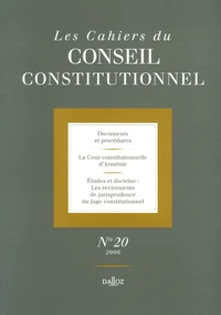 Les Cahiers du Conseil constitutionnel N° 20, 2006