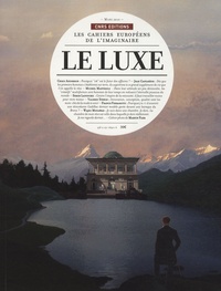 Michel Maffesoli - Les cahiers européens de l'imaginaire N° 2, Mars 2010 : Le luxe.