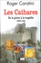 Les Cathares. De la gloire à la tragédie (1209-1244)