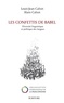Louis-Jean Calvet et Alain Calvet - Les confettis de Babel - Diversité linguistique et politiques des langues.
