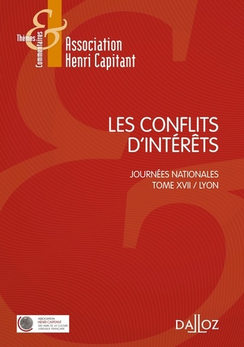  Association Henri Capitant - Les conflits d'intérêts - Tome 17, Journées nationales, Lyon.
