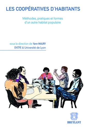 Yann Maury - Les coopératives d'habitants - Méthodes, pratiques et formes d'un autre habitat populaire.