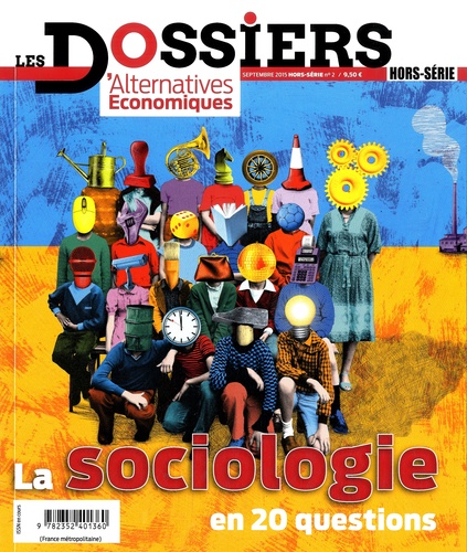 Igor Martinache et Xavier Molénat - Les dossiers d'Alternatives Economiques Hors-série N° 2, Septembre 2015 : La sociologie en 20 questions.