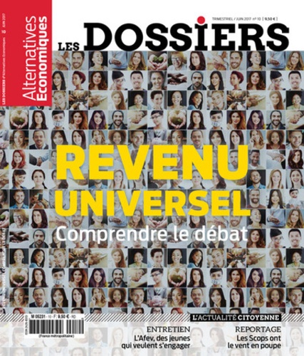 Guillaume Duval - Les dossiers d'Alternatives Economiques N° 10, juin 2017 : Revenu universel - Combattre le débat.