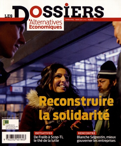 Catherine André - Les dossiers d'Alternatives Economiques N° 9, mars 2017 : Reconstruire la solidarité.