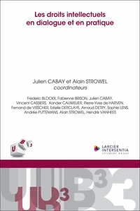 Les droits intellectuels en dialogue et en pratique